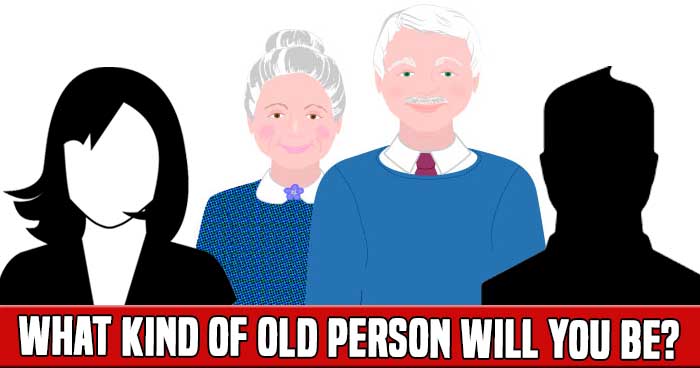 what-kind-of-old-person-will-you-be-quiz